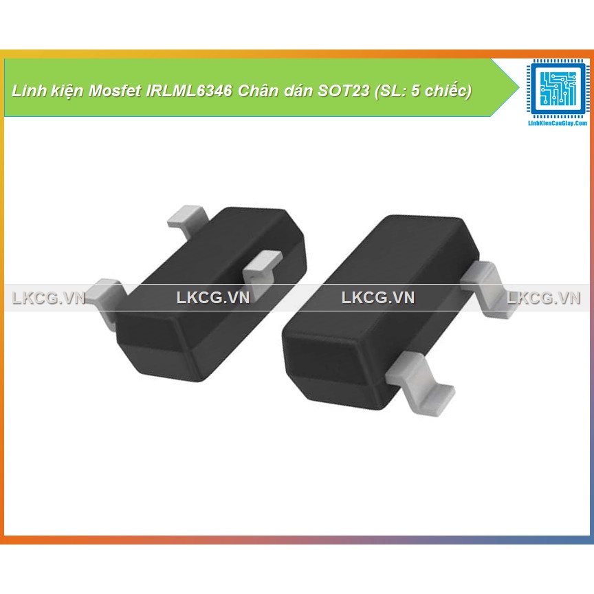Linh kiện Mosfet IRLML6346 Chân dán SOT23 (SL: 5 chiếc)