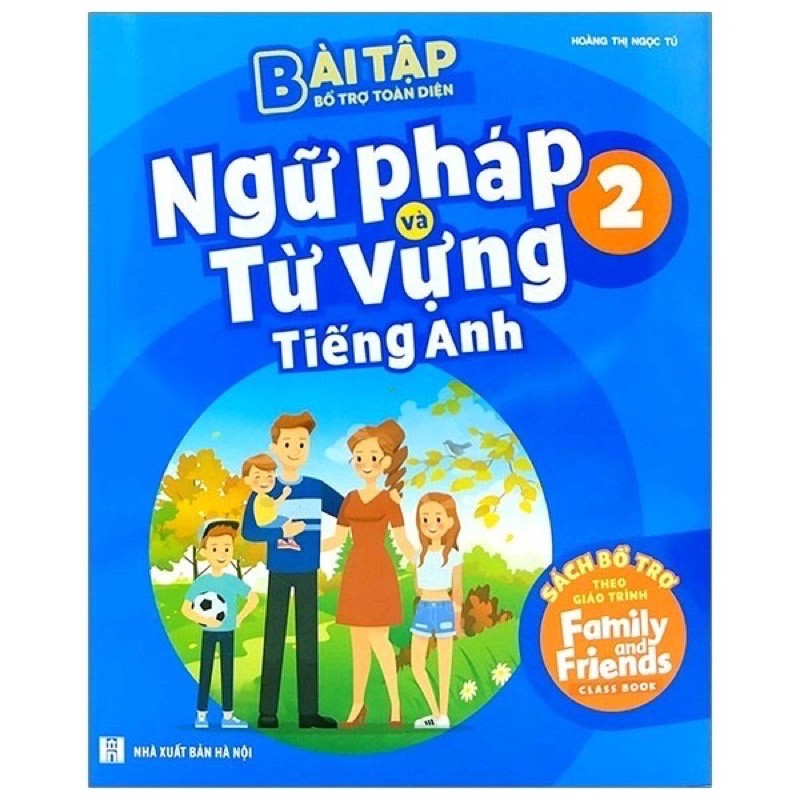 Sách - Bài tập bổ trợ toàn diện ngữ pháp và từ vựng Tiếng Anh lớp 2