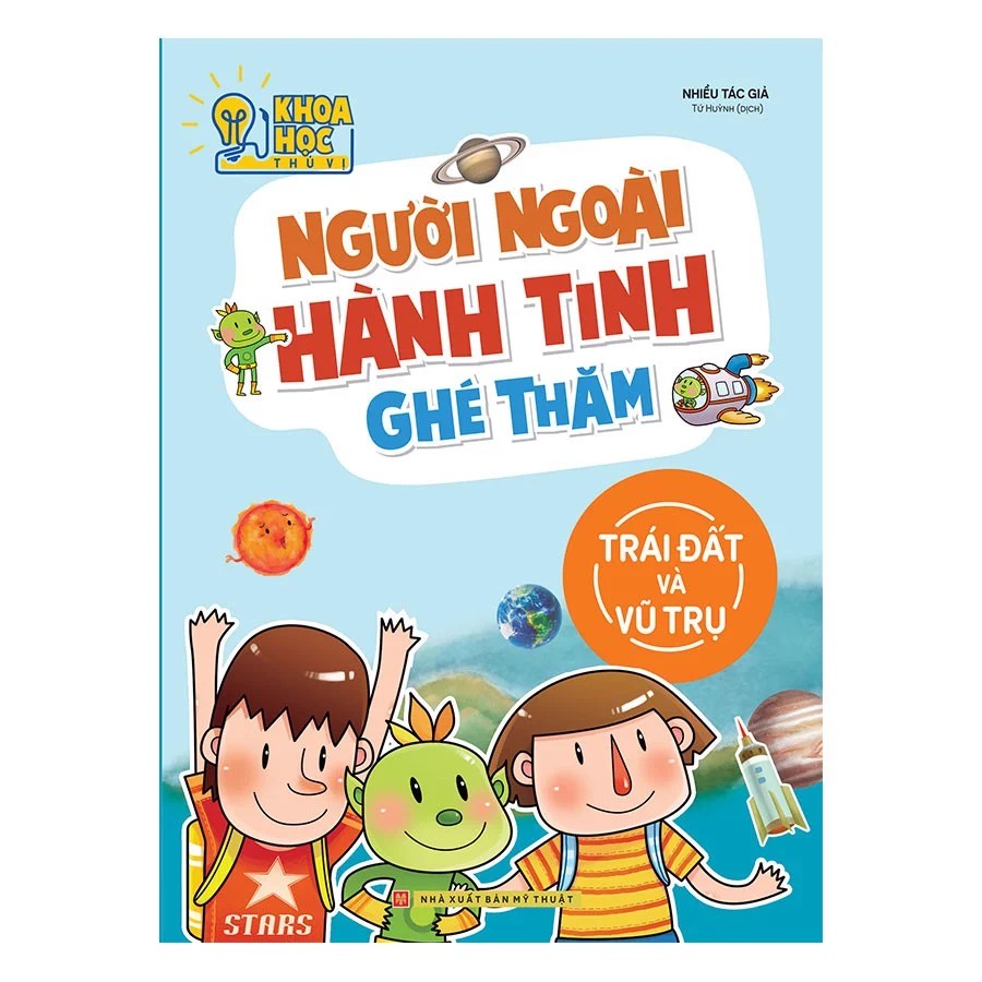 SÁCH - Khoa học thú vị - Người ngoài hành tinh ghé thăm - Trái đất và vũ trụ