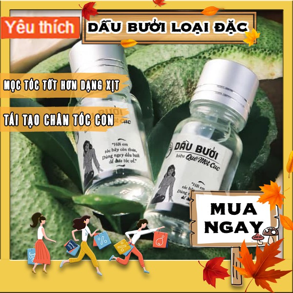 Tinh dầu bưởi đậm đặc siêu kích mọc tóc dày, dài, bóng mượt Quê Một Cục (handmade)