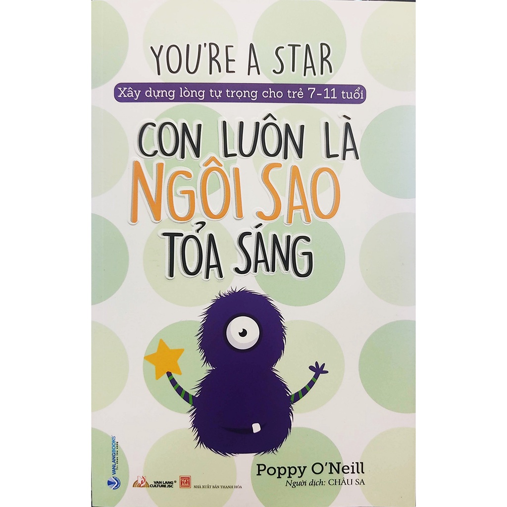 Sách - Con luôn là ngôi sao tỏa sáng - Xây dựng lòng tự trọng cho trẻ 7-11 tuổi