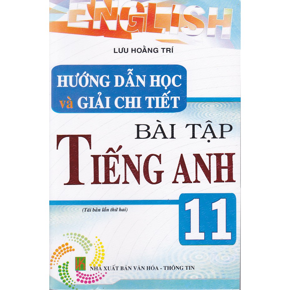 Sách - Hướng dẫn học và giải chi tiết bài tập tiếng Anh 11 (TB3)