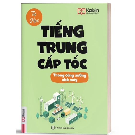 Sách - Tự Học Tiếng Trung Cấp Tốc Trong Công Xưởng Nhà Máy - Kèm App Online