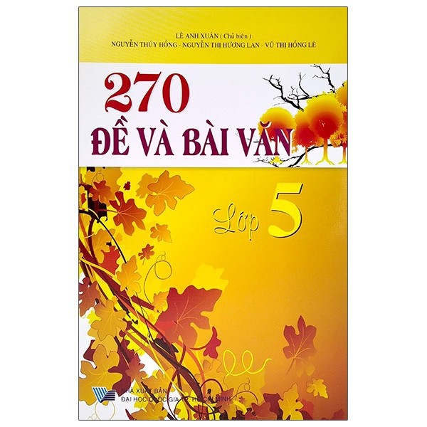 Sách - 270 Đề Và Bài Văn Lớp 5 (Lê Anh Xuân)