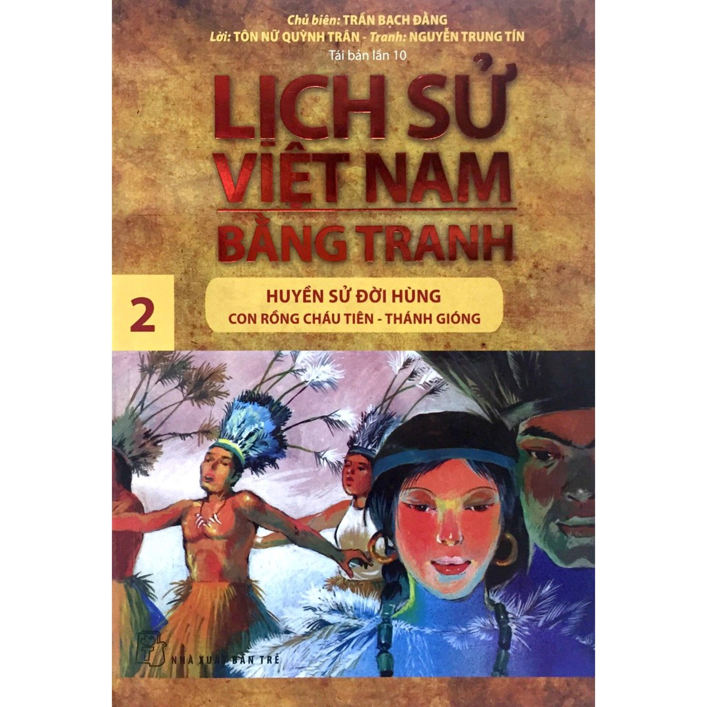 Sách - Lịch Sử Việt Nam Bằng Tranh - Tập 02: Huyền Sử Đời Hùng - Con Rồng Cháu Tiên, Thánh Gióng