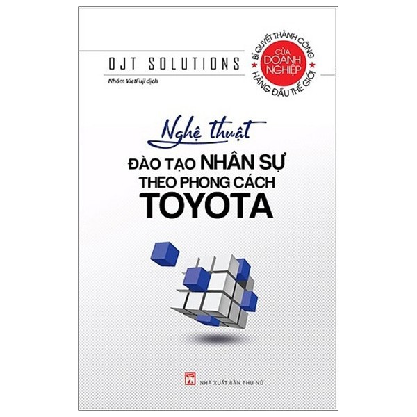 Sách- Nghệ Thuật Đào Tạo Nhân Sự Theo Phong Cách Toyota (Tái Bản 2020)