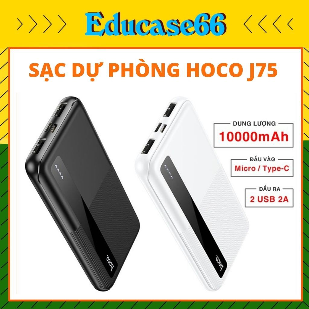 Sạc dự phòng Hoco J75 10000mAh sạc nhanh, 2 cổng đầu ra USB, màn led hiển thị pin Educase66