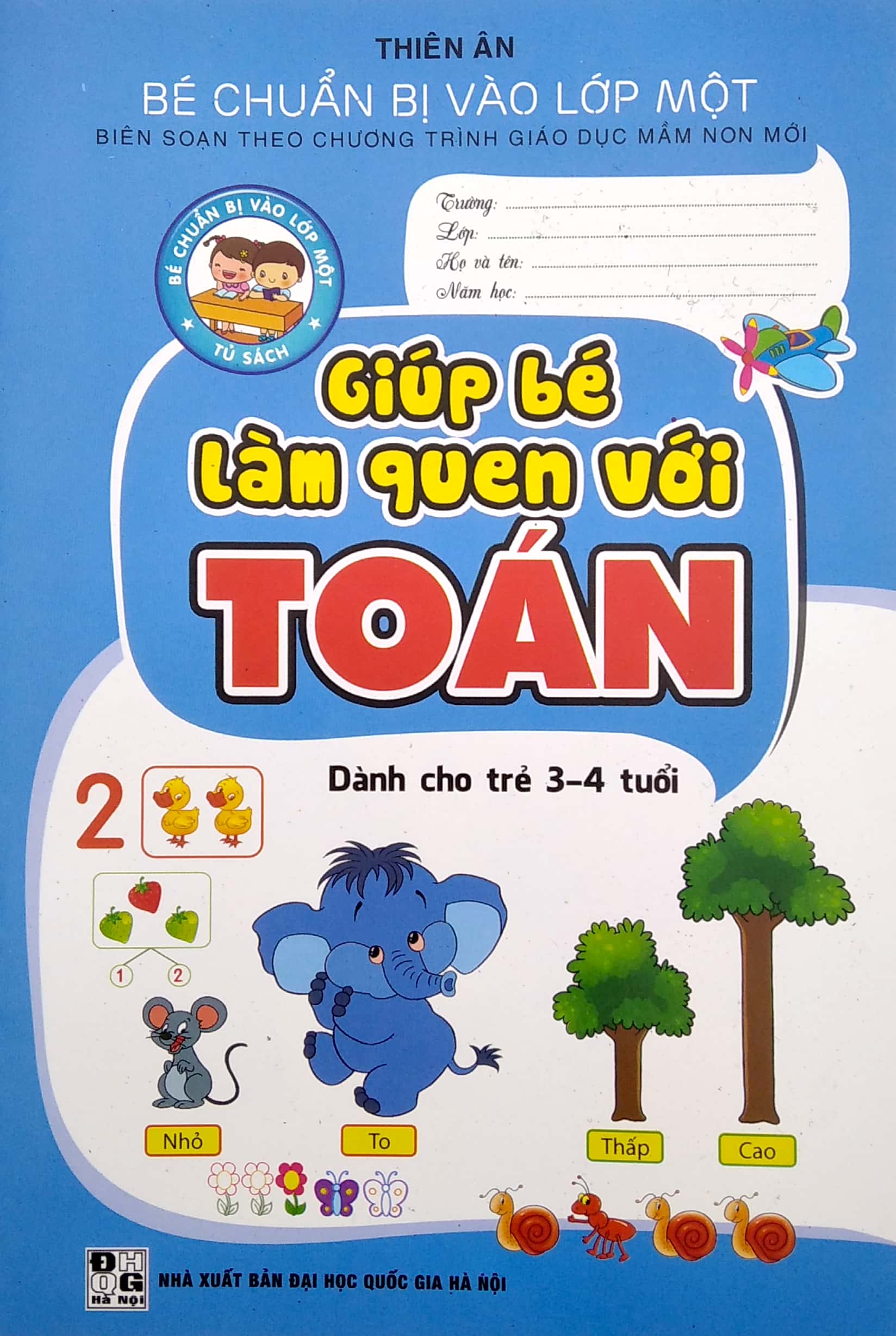 Sách Bé Chuẩn Bị Vào Lớp 1: Giúp Bé Làm Quen Với Toán (3-4 Tuổi)