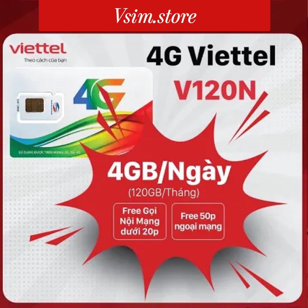 Sim 4G VIETTEL V120N Data 4Gb/ Ngày - Miễn Phí Gọi Nội Mạng - 50 Phút Gọi Ngoại Mạng