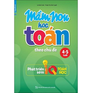 Sách Megabook - Mầm Non Học Toán Theo Chủ Đề 4-5 Tuổi (Phát Triển Sớm Iq Toán Học)