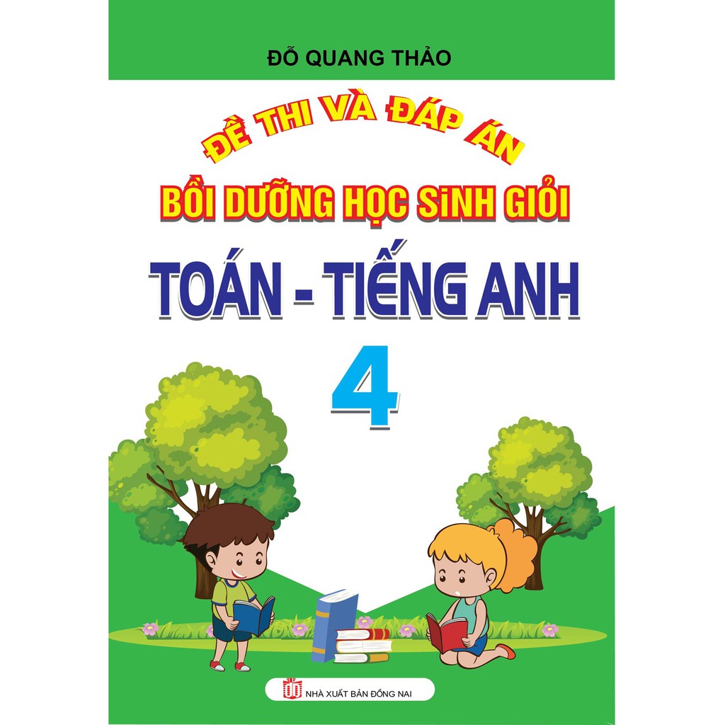 Sách - Đề Thi Và Đáp Án Bồi Dưỡng Học Sinh Giỏi Toán - Tiếng Anh 4