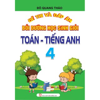 Đề Thi Và Đáp Án Bồi Dưỡng Học Sinh Giỏi Toán - Tiếng Anh Lớp 4