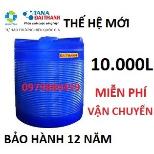 Bồn nhựa thế hệ mới Đại Thành 10000L đứng, BH 12 năm