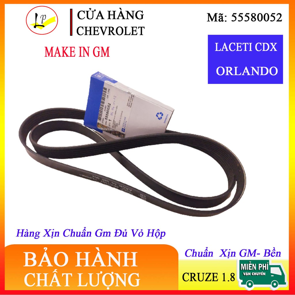 Dây curoa tổng xe cruze máy 1.8 - laceti cdx| 6pk1557 mã 55580052|lienphuong79