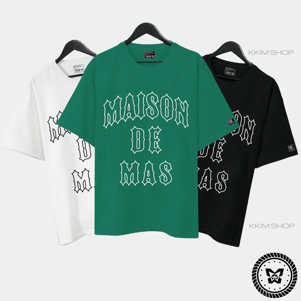Áo thun tay lỡ MAISON DE MAS XANH LÁ to KKIMSHOP , Áo thun unisex nam nữ form rộng oversize chất liệu Cotton Thái
