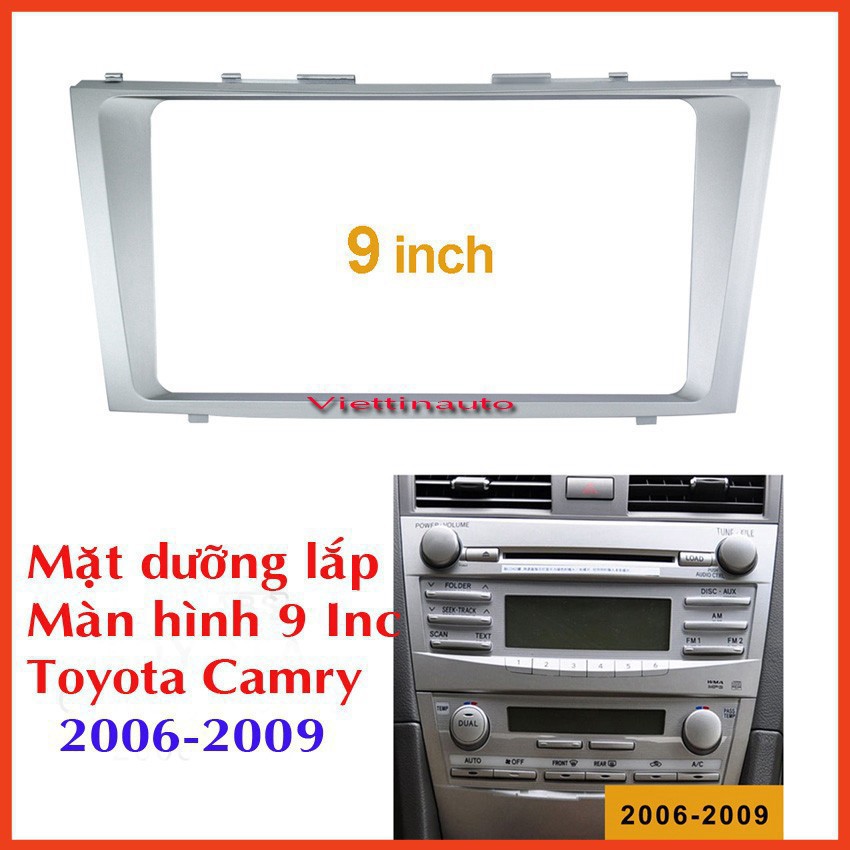 Mặt dưỡng lắp màn hình 9 Inc xe Toyota Camry 2006-2009 - Hàng Chuẩn