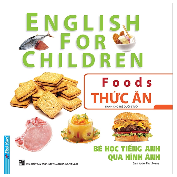 Sách - Bé Học Tiếng Anh Qua Hình ảnh - Thức Ăn