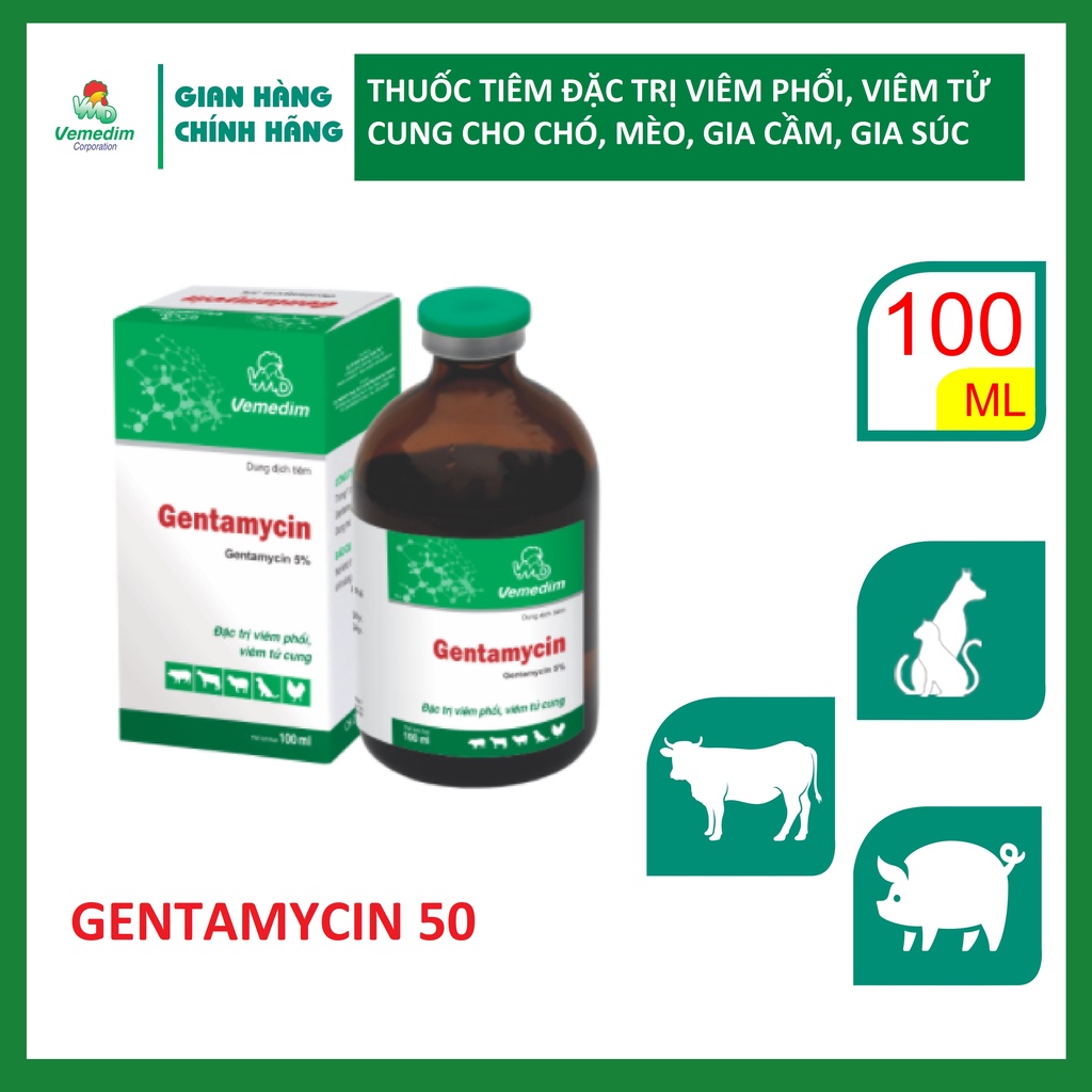 Vemedim Gentamycin 50 dùng cho chó, mèo, gia cầm, gia súc viêm phổi, viêm vú, viêm tử cung, chai 100ml