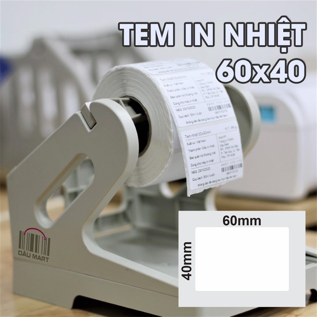 Cuộn 700 tem decal nhiệt 60x40 mm - Giấy in mã vạch 6x4 cm dài 30m dùng in tem phụ Minicode dán lên sản phẩm hàng hóa