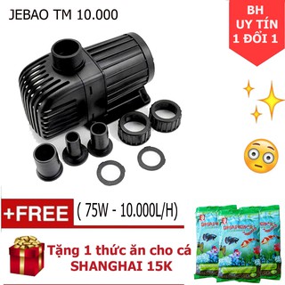 [ LOẠI TỐT ] Máy bơm nước hồ cá JEBAO TM-10000 75W 10.000 l/h- BH UY TÍN 1 ĐỔI 1 + Tặng 01 thức ăn cho cá SHANGHAI 100gr