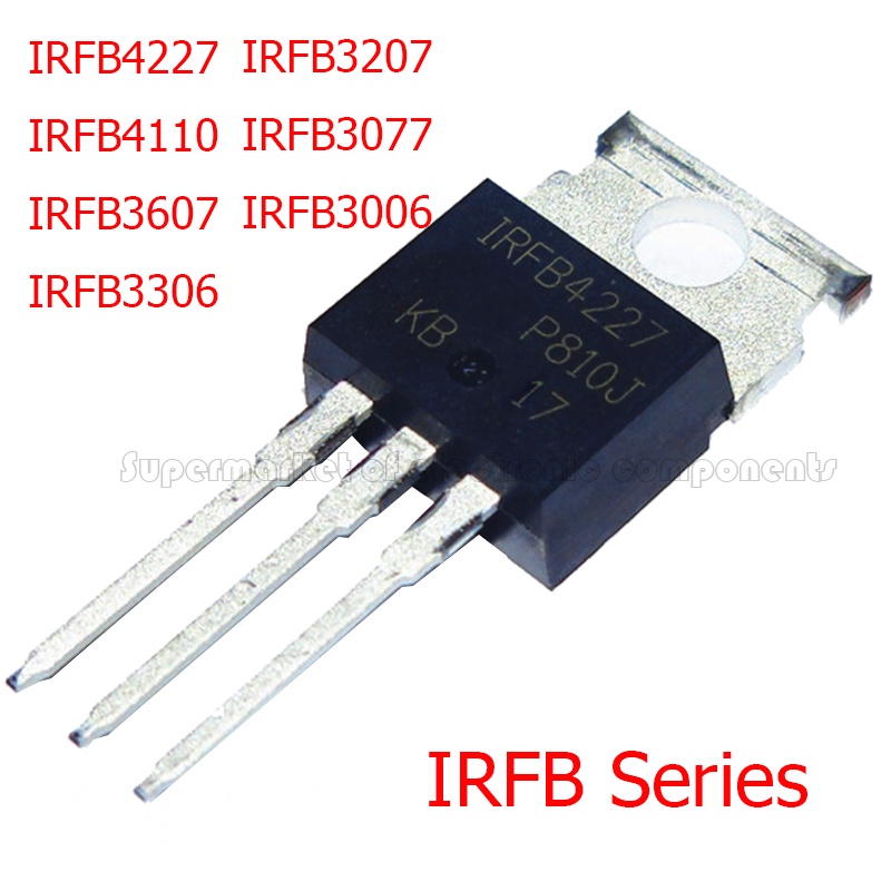 Set 10 Linh Kiện Điện Tử IRFB4227 IRFB4110 IRFB3607 IRFB3306 IRFB3207 IRFB3006 Ifb4310 Irbc40 TO-220