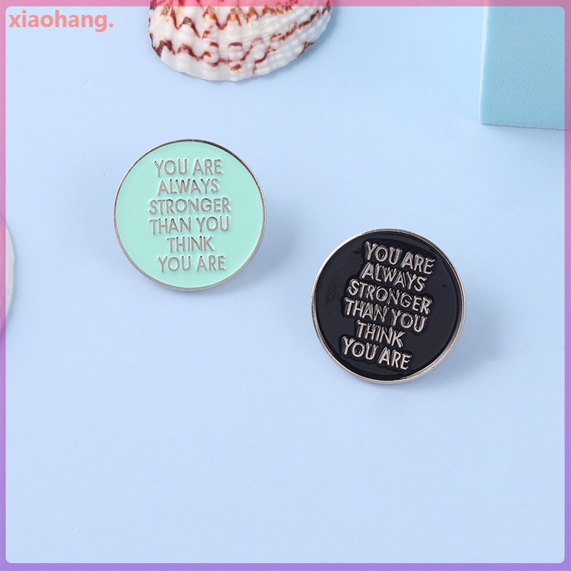 Huy hiệu cài áo hình chữ You Are Always Stronger Than You Think tráng men thời trang độc đáo cho nam và nữ