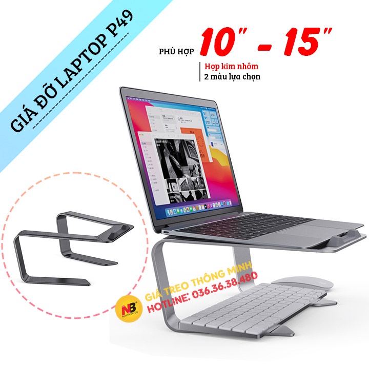 Giá đỡ nâng cao laptop nhôm hỗ trợ tản nhiệt P49 10 - 15 Inch / Giá Kệ cho máy tính xách tay laptop - macbook