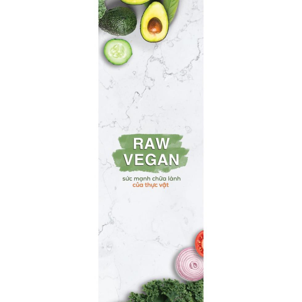 Sách - Raw Vegan – Sức Mạnh Chữa Lành Của Thực Vật [AZVietNam]