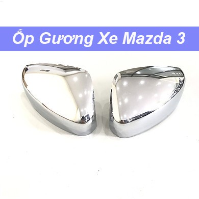 Ốp gương chiếu hậu xe Mazda 3 2015- 2021, 2022 mạ crom cao cấp- giá 1 đôi