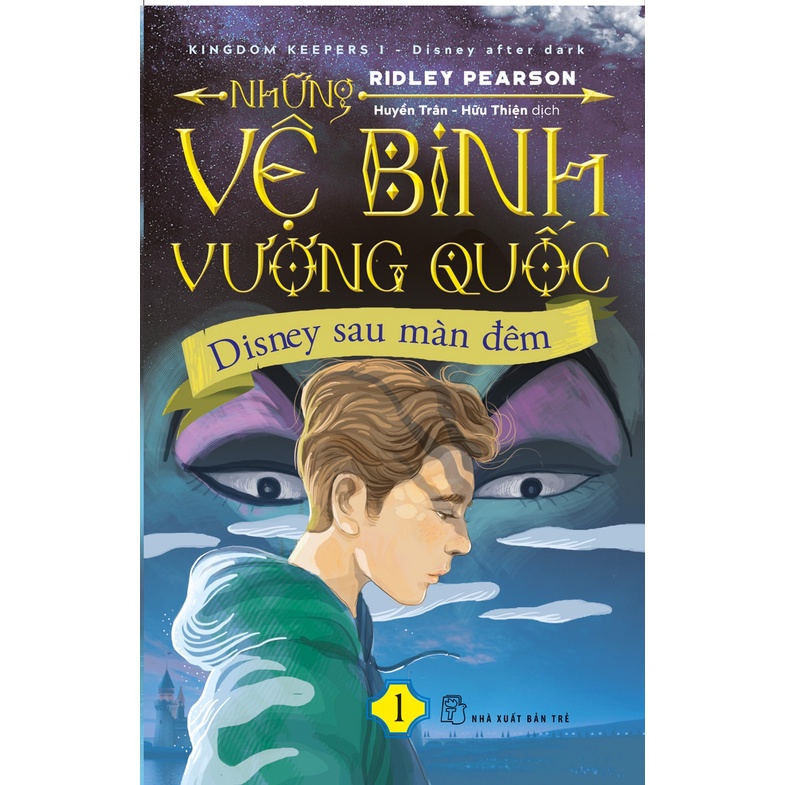 Sách NXB Trẻ - Những vệ binh vương quốc 01 - Disney sau màn đêm