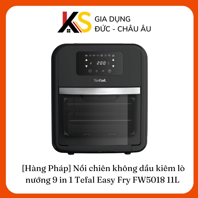 [Mã ELHADEV giảm 4% đơn 300K] [Hàng Pháp] Nồi chiên không dầu kiêm lò nướng 9 in 1 Tefal Easy Fry FW5018 11L 2000 W