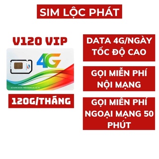 Sim 4g viettel v120n vip tặng 4gb/ngày , miễn phí tháng đầu, miễn phí gọi - sim lộc phát