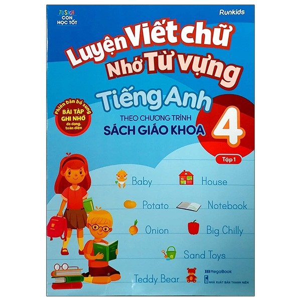 Luyện viết chữ nhớ từ vựng tiếng Anh theo chương trình Sách giáo khoa Lớp 4 – Tập 1