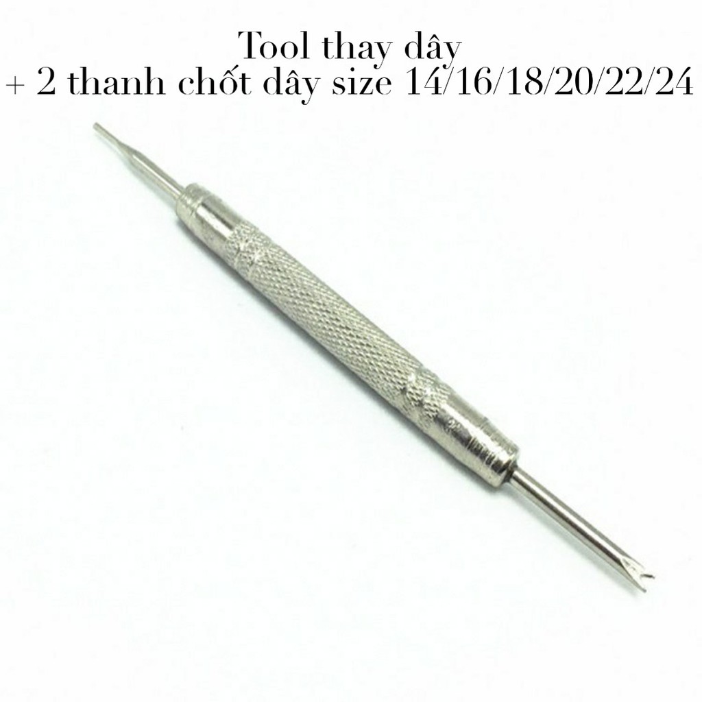 Cây thay dây đồng hồ - Tool tháo dây kèm 2 thanh chốt dây size 14/16/18/20 22/24