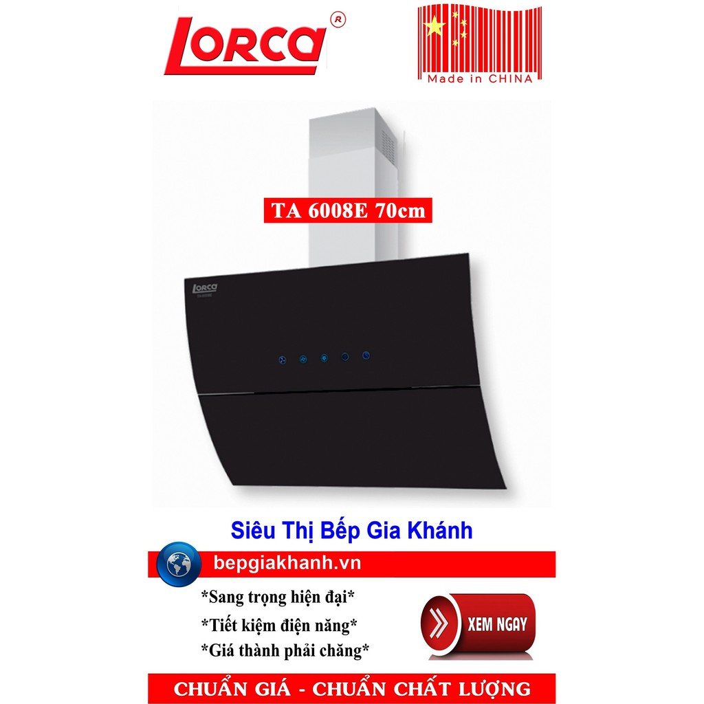 Máy hút mùi dạng kính vát Lorca TA 6008E 70cm sản xuất Trung Quốc