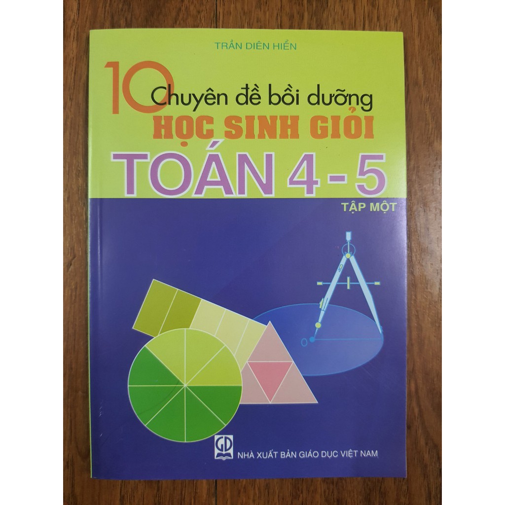 Sách - 10 Chuyên đề bồi dưỡng học sinh giỏi Toán 4 - 5 (Tập 1)