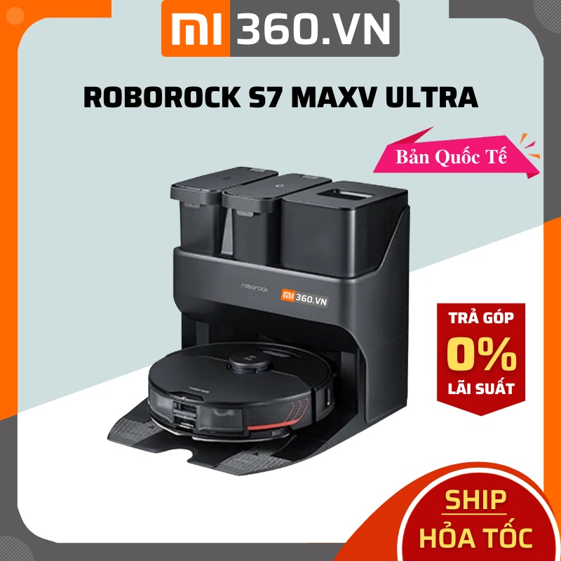 Robot Hút Bụi Lau Nhà Roborock S7 MaxV Ultra Quốc Tế Tiếng Việt ✅ Tự Động Đổ Rác Giặt Giẻ✅ BH 24Tháng