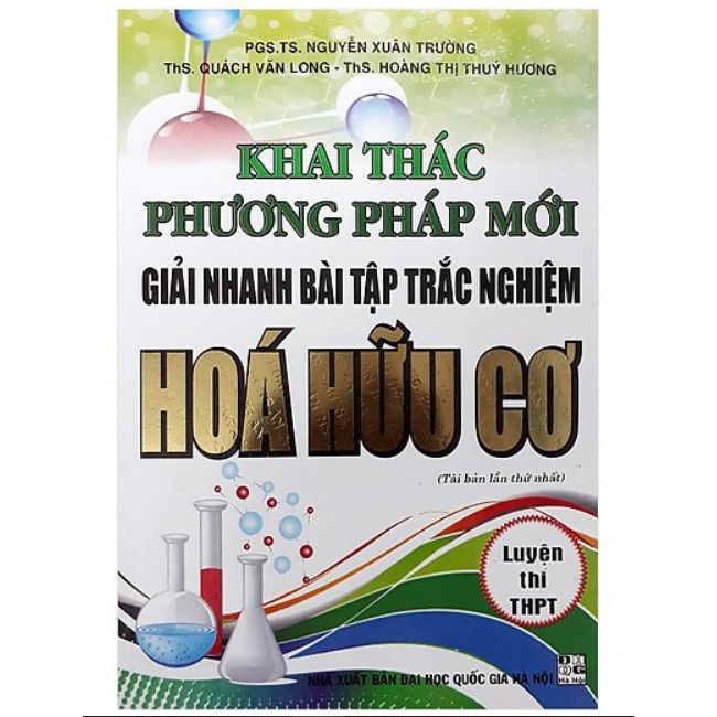 Sách -  Khai Thác Phương Pháp Mới Giải Nhanh Bài Tập Trắc Nghiệm Hóa Hữu Cơ