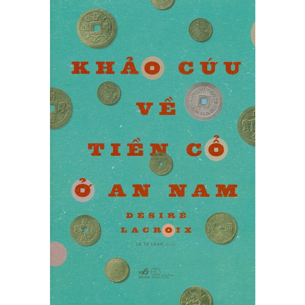 Sách - Khảo Cứu Về Tiền Cổ Ở An Nam (Bìa Cứng)