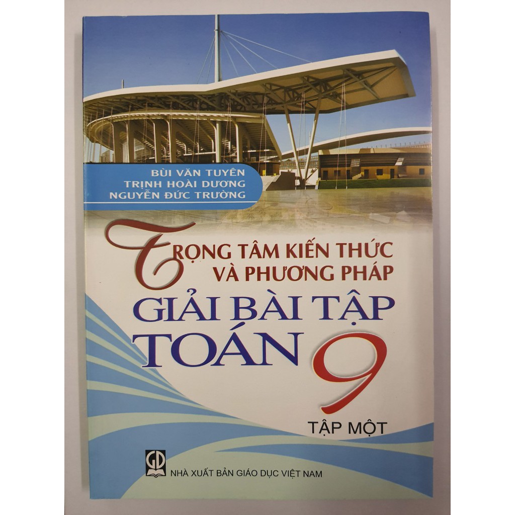 Sách - Trọng tâm kiến thức và phương pháp giải bài tập Toán 9 (Tập 1)