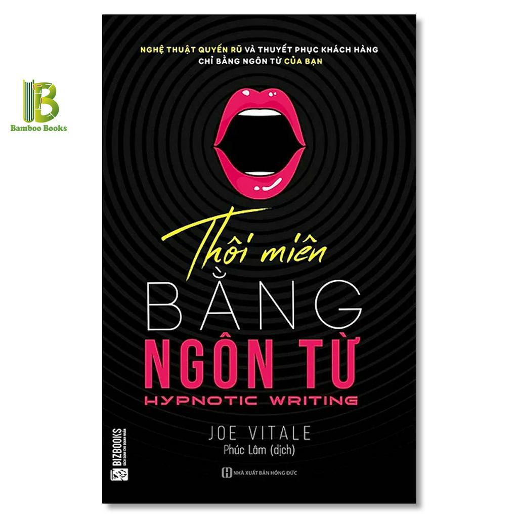 Sách - Thôi Miên Bằng Ngôn Từ - Joe Vitale - Bizbooks