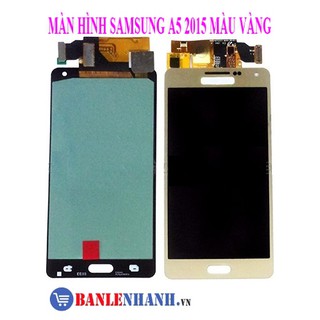 MÀN HÌNH SAMSUNG A5 2015 MÀU VÀNG