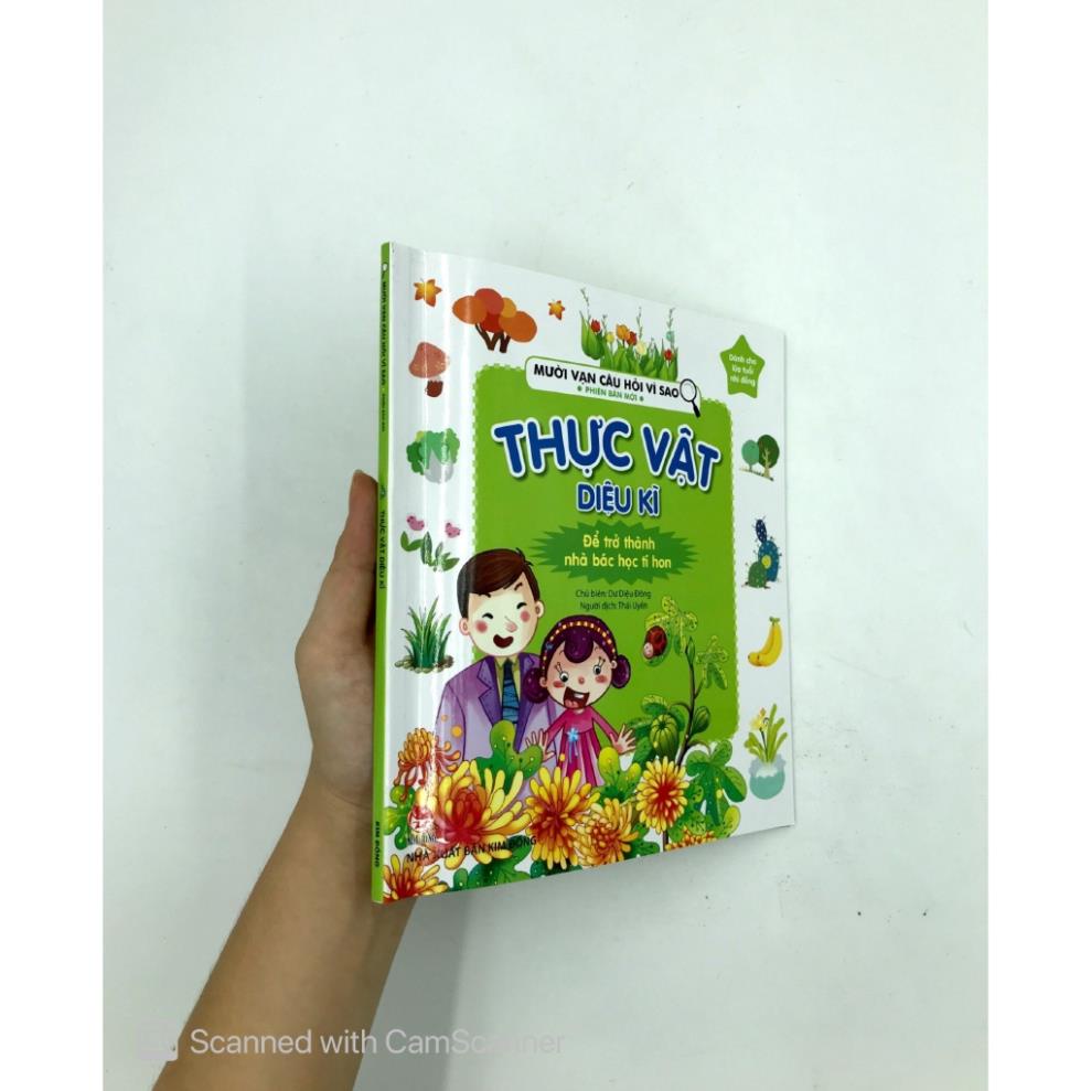 Sách - Mười Vạn Câu Hỏi Vì Sao Phiên Bản Mới: Thực Vật Diệu Kì (Tái Bản 2019) - NXB Kim Đồng