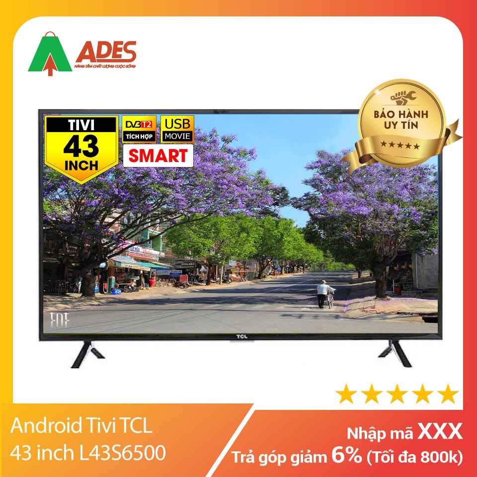 Android Tivi TCL 43 inch L43S6500 | Chính Hãng, Giá Rẻ