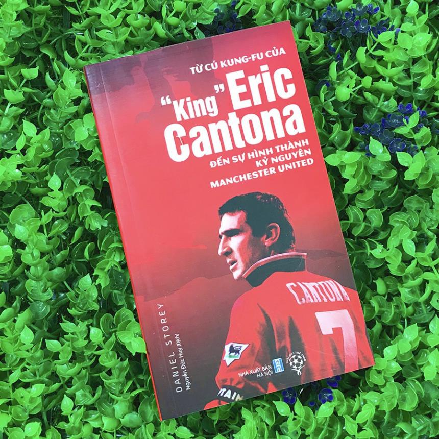 Sách - Từ Cú Kung-fu Của King Eric Cantona Đến Sự Hình Thành Kỷ Nguyên Manchester United - THBooks