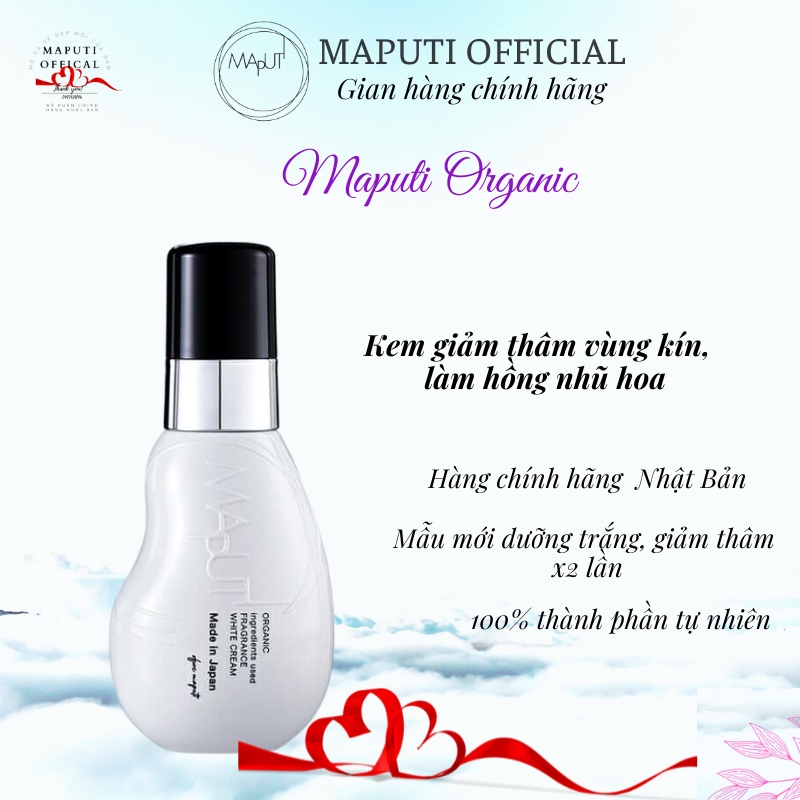 Kem hồng vùng kín Maputi, giảm thâm nhũ hoa nách Nhật Bản 100ml