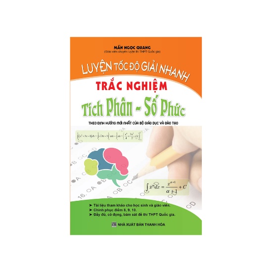 Sách - Luyện Tốc Độ Giải Nhanh Trắc Nghiệm Tích Phân - Số Phức - Mẫn Ngọc Quang