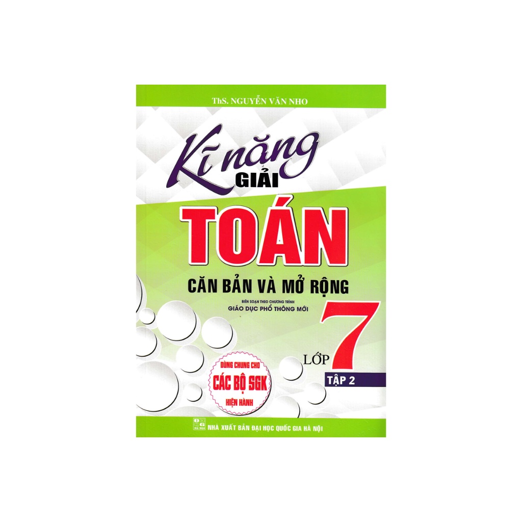 Sách -Kĩ Năng Giải Toán Căn Bản Và Mở Rộng Lớp 7 - Tập 2 (Dùng Chung Cho Các Bộ SGK Hiện Hành)