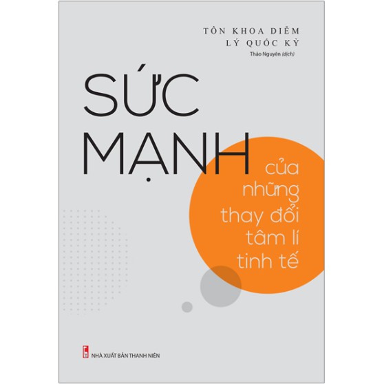 Sách - Sức Mạnh Của Những Thay Đổi Tâm Lí Tinh Tế