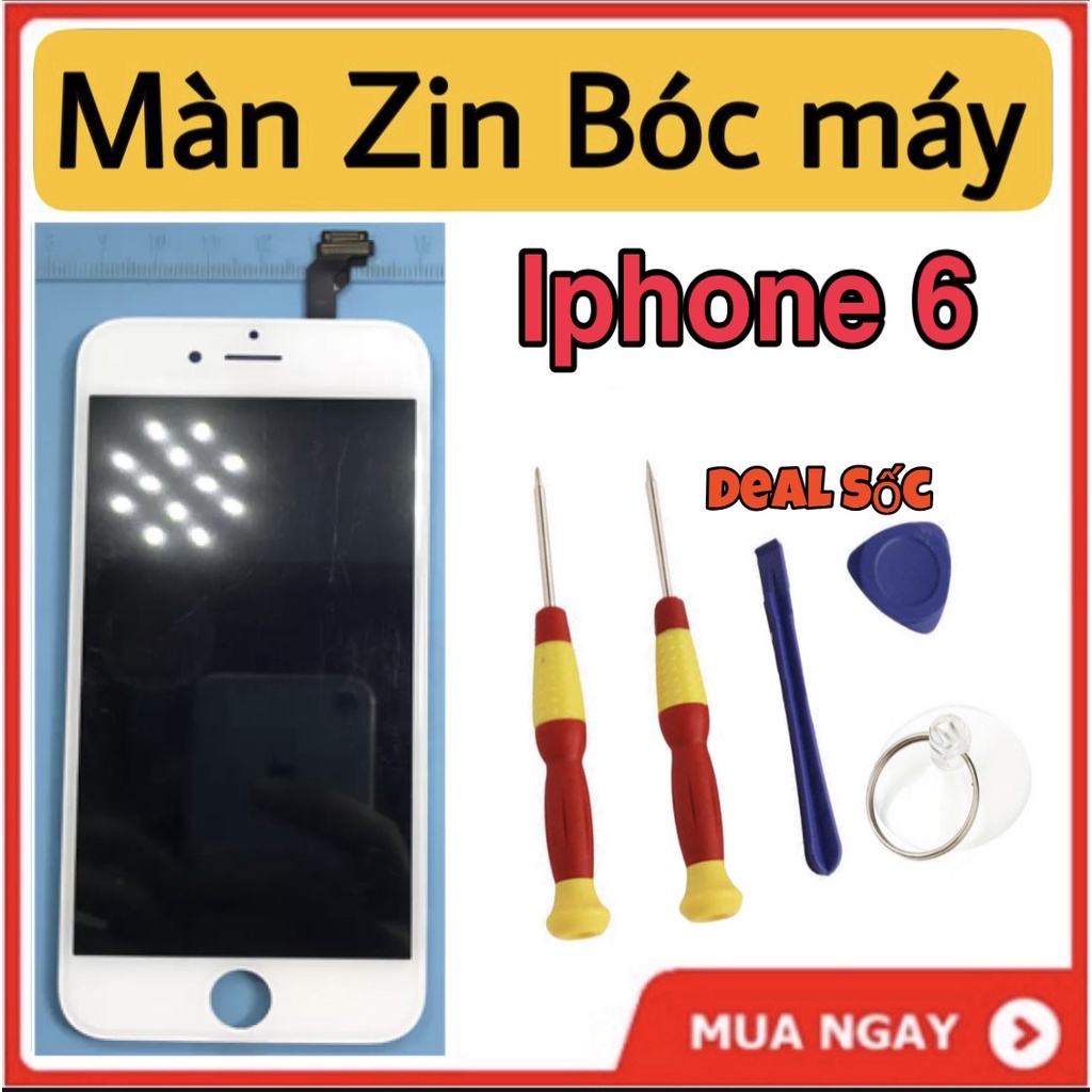 MÀN HÌNH iphone 6 zin bóc máy,tặng cường lực